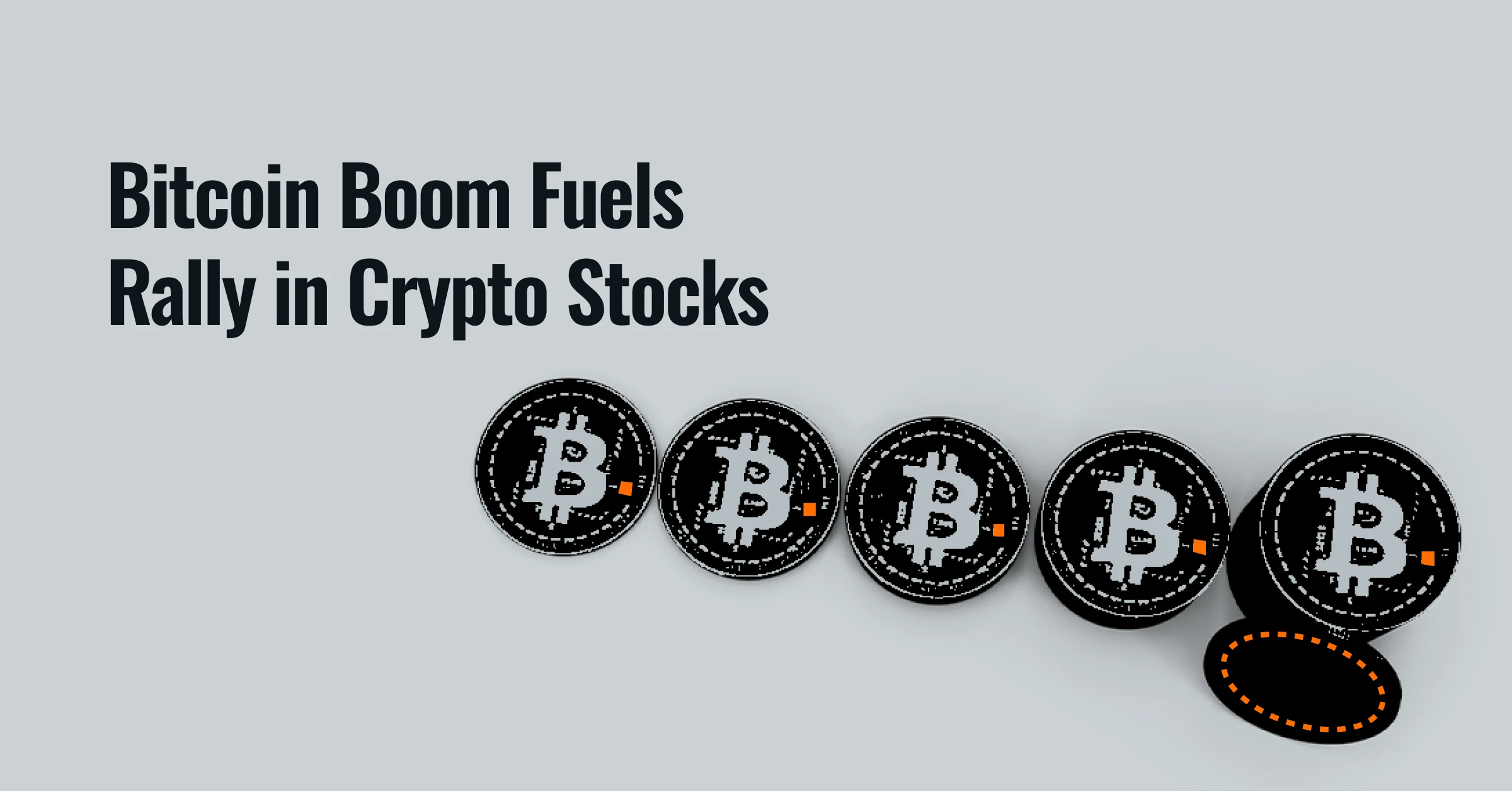 Bitcoin Boom Fuels Rally in Crypto Stocks