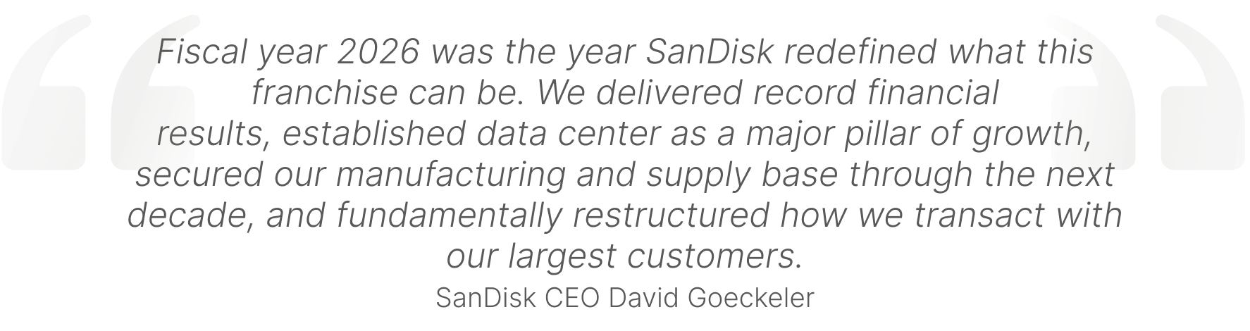 Quote from SanDisk CEO David Goeckeler on NAND memory and AI