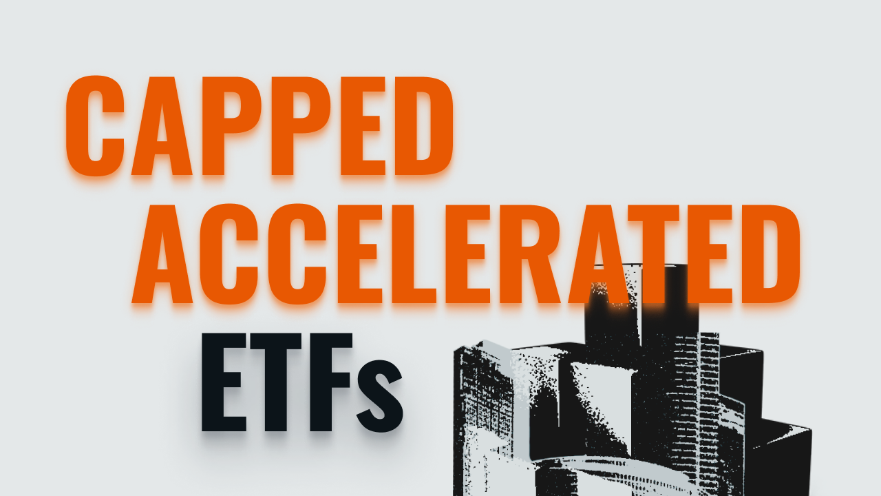 Introducing Leverage Shares 2x Capped Accelerated ETFs